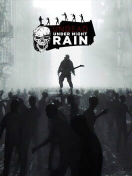 Undead Under Night Rain