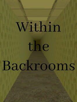 Within the Backrooms