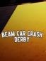 Beam Car Crash Derby