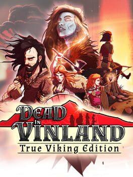 Dead in Vinland: True Viking Edition