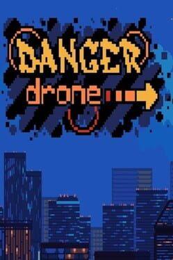 Danger Drone