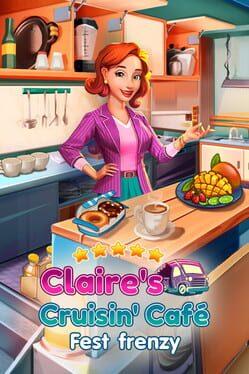 Claire's Cruisin' Cafe: Fest Frenzy