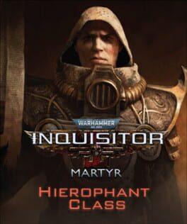 Warhammer 40,000: Inquisitor - Martyr: Hierophant Class