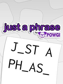 Just a Phrase by POWGI