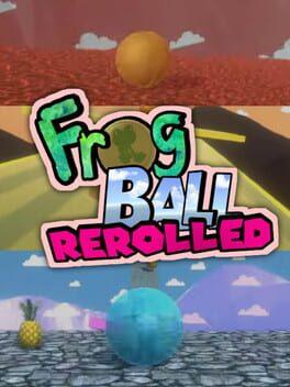 Frog Ball Rerolled