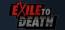 Exile to Death