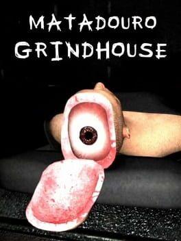 Matadouro: Grindhouse