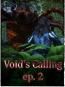 Void's Calling ep. 2