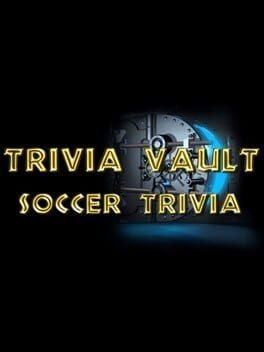 Trivia Vault: Soccer Trivia