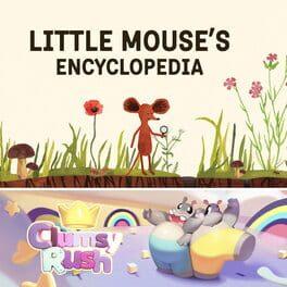 Little Mouse's Encyclopedia + Clumsy Rush