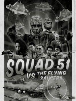 Squad 51 vs. the Flying Saucers