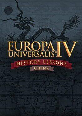 Europa Universalis IV: China History Lessons