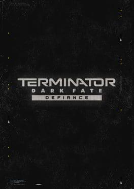 Terminator: Dark Fate - Defiance