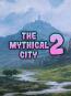 The Mythical City 2